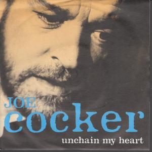 Joe Cocker - Unchain My Heart - 7 Inch
