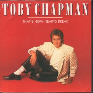Toby Chapman - That's How Hearts Break - 7 Inch