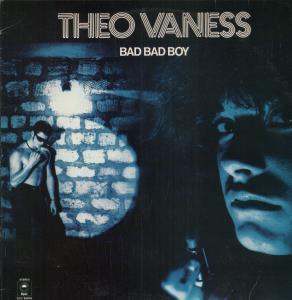 Theo Vaness - Bad Bad Boy - Lp