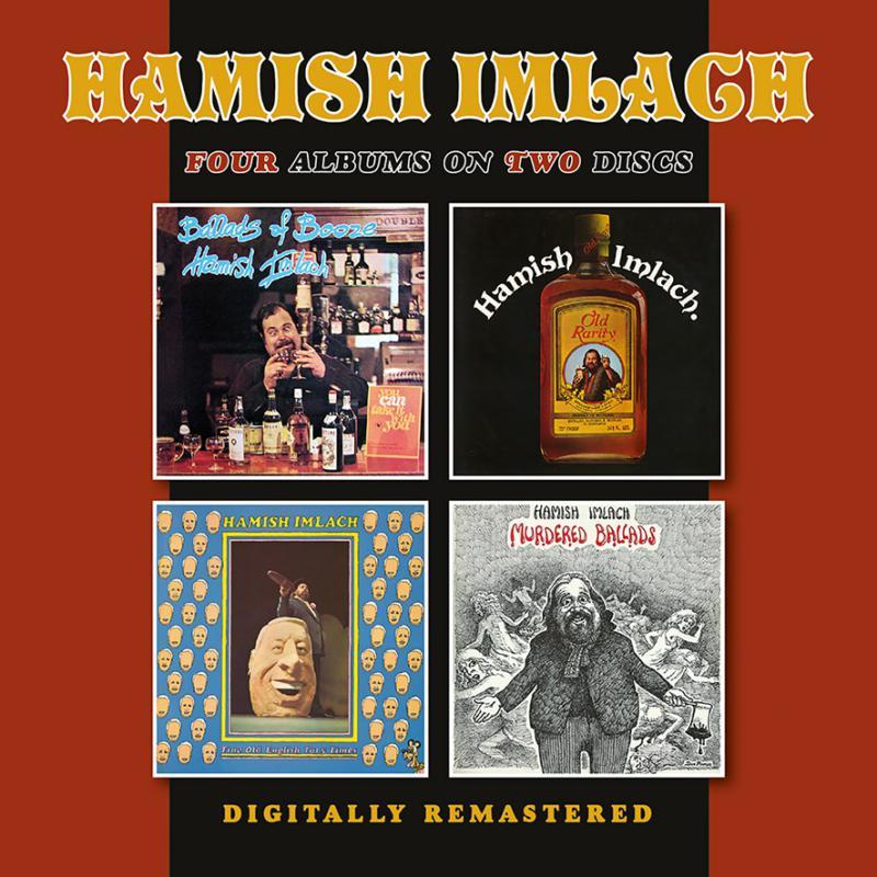 Hamish Imlach - Ballads of Booze / Old Rarity / Fine Old English Tory Times / Murdered Ballads - Double Cd