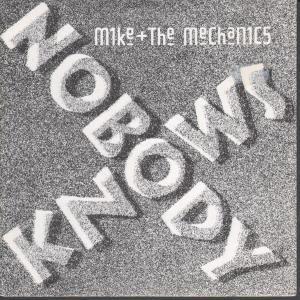 Mike And The Mechanics - Nobody Knows - 7 Inch