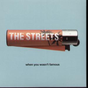 Streets (mike skinner) - When You Wasn't Famous - Cd