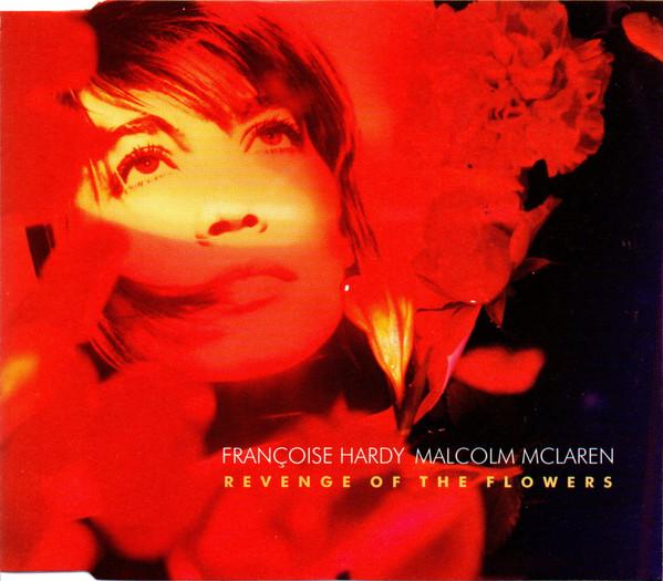 Francoise Hardy Malcolm Mc Laren - Revenge of the Flowers - Cd