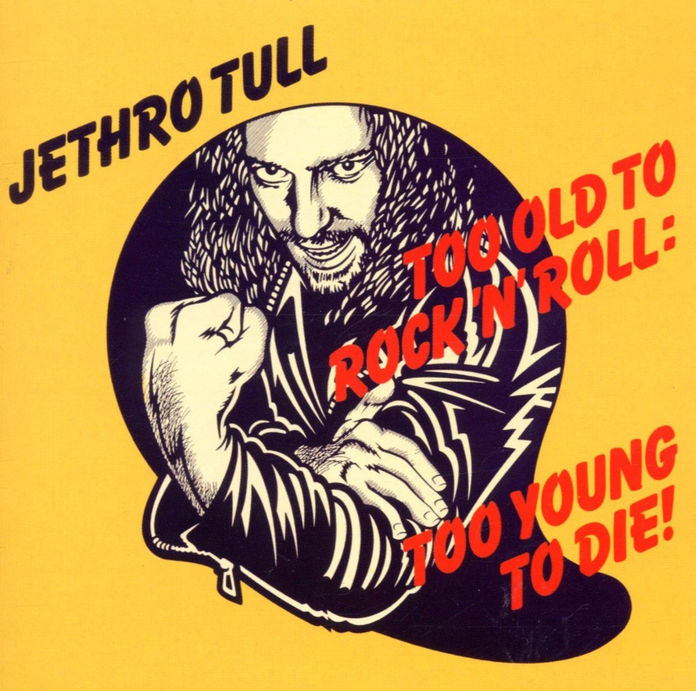 Jethro Tull - Too Old To Rock 'n' Roll: Too Young To Die! - Cd