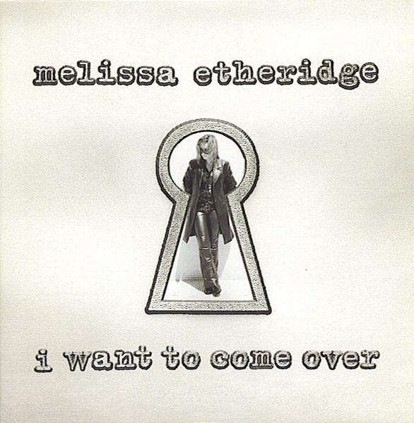 Melissa Etheridge - I Want To Come Over - Cd