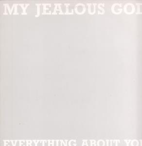 My Jealous God - Everything About You - 12 Inch