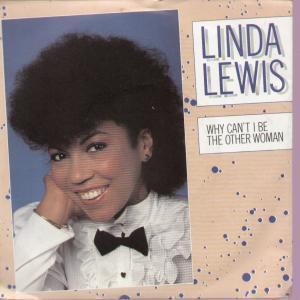 Linda Lewis - Why Can't I Be The Other Woman - 7 Inch