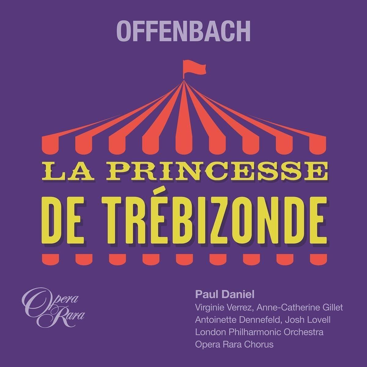 Jacques Offenbach - Offenbach La Princesse de Trebizonde - Double Cd