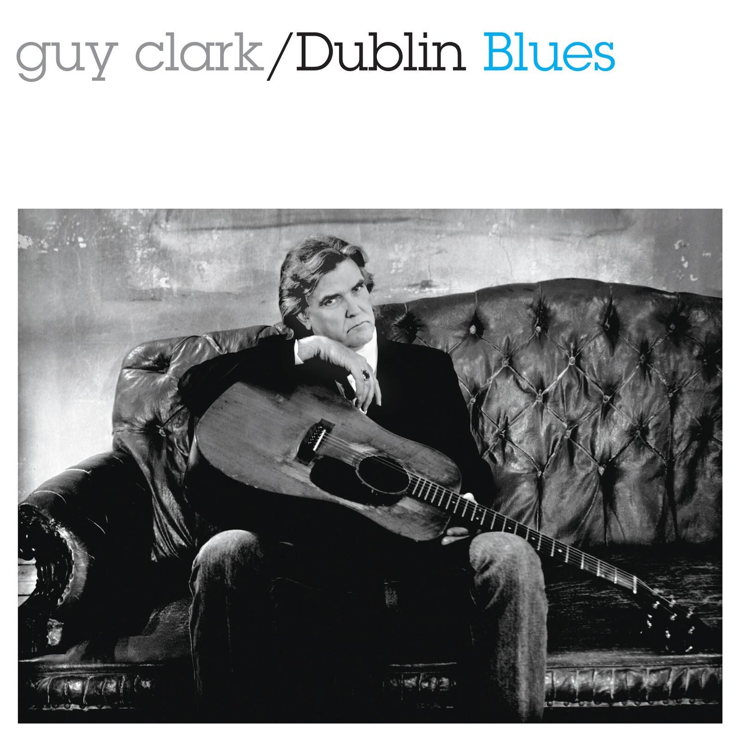 Guy Clark - Dublin Blues (30th Anniversary Edition) - Cd