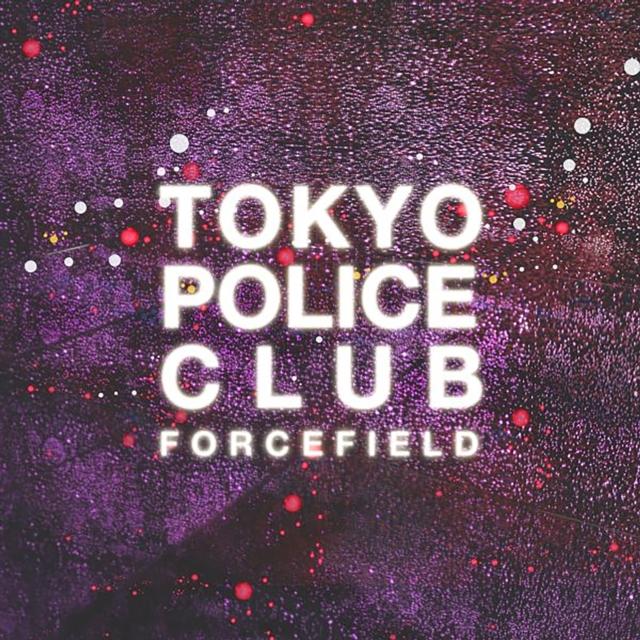 Tokyo Police Club - Forcefield - Lp