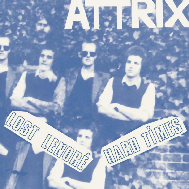 Attrix - Lost Lenore / Hard Times - 7 Inch