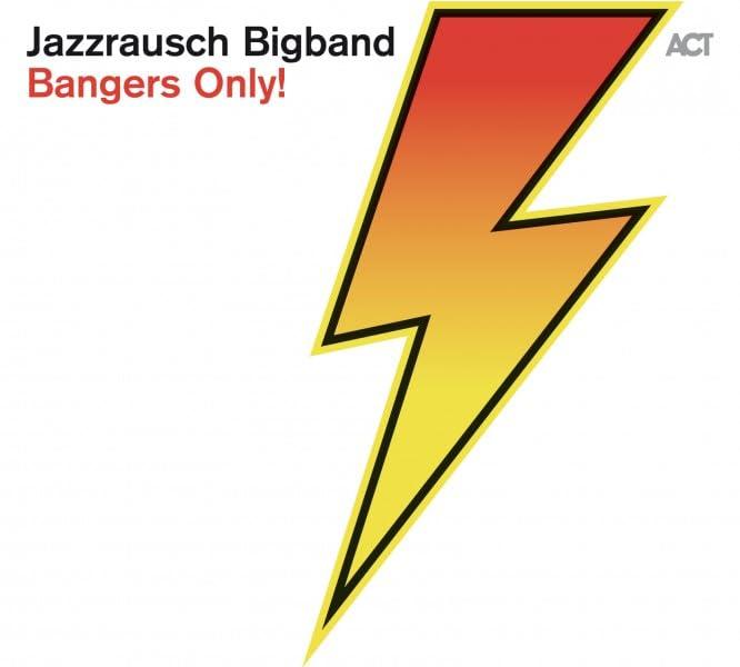 Jazzrausch Bigband - Bangers Only! - Cd