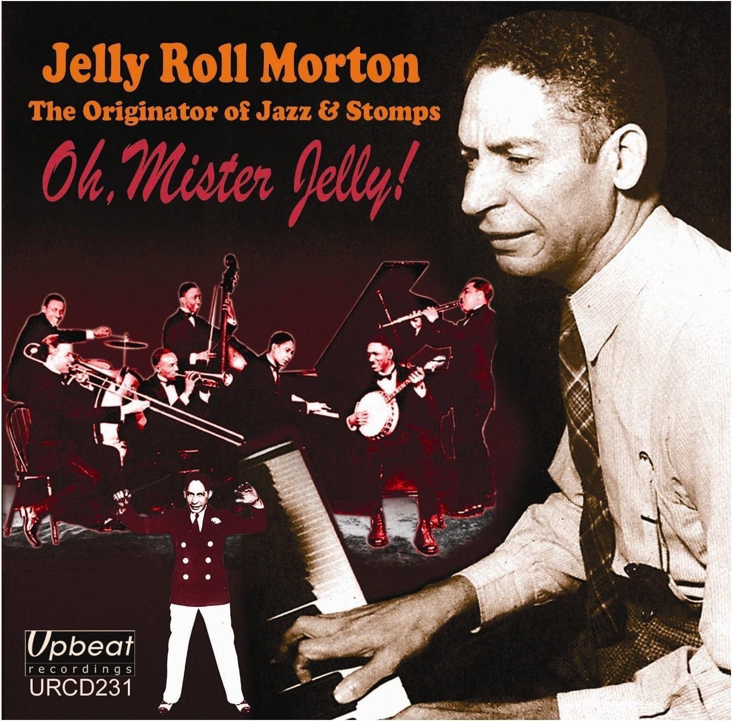 Jelly Roll Morton - Oh, Mister Jelly! - Cd