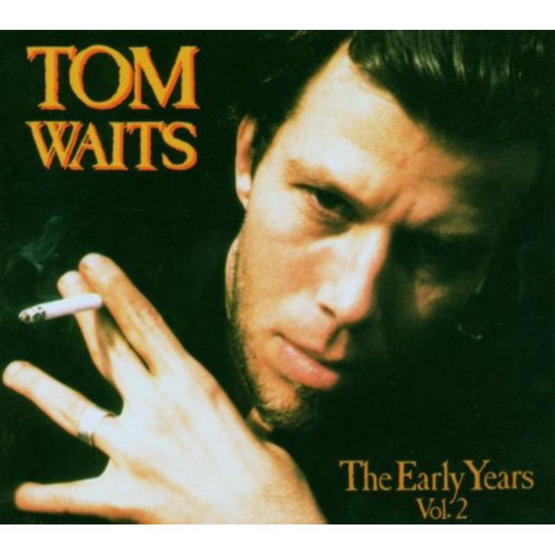 Tom Waits - Early Years, Vol. 2 - Cd