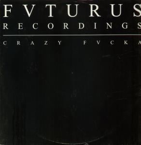 Fvture Power Alliance - Crazy Fvcka - 12 Inch