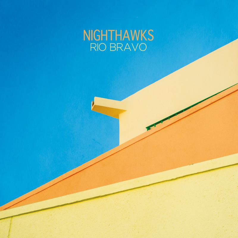 Nighthawks - Rio Bravo - Lp