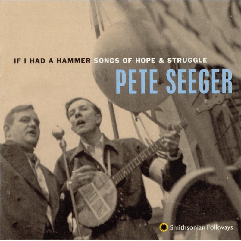 Pete Seeger - If I Had A Hammer: Songs of Hope and Struggle - Cd