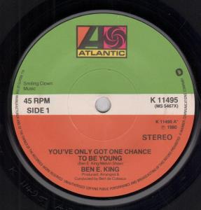 Ben E. King - You've Only Got One Chance To Be Young - 7 Inch