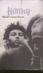 Honky (90'S Artist) - What's Goin Down - Cassette
