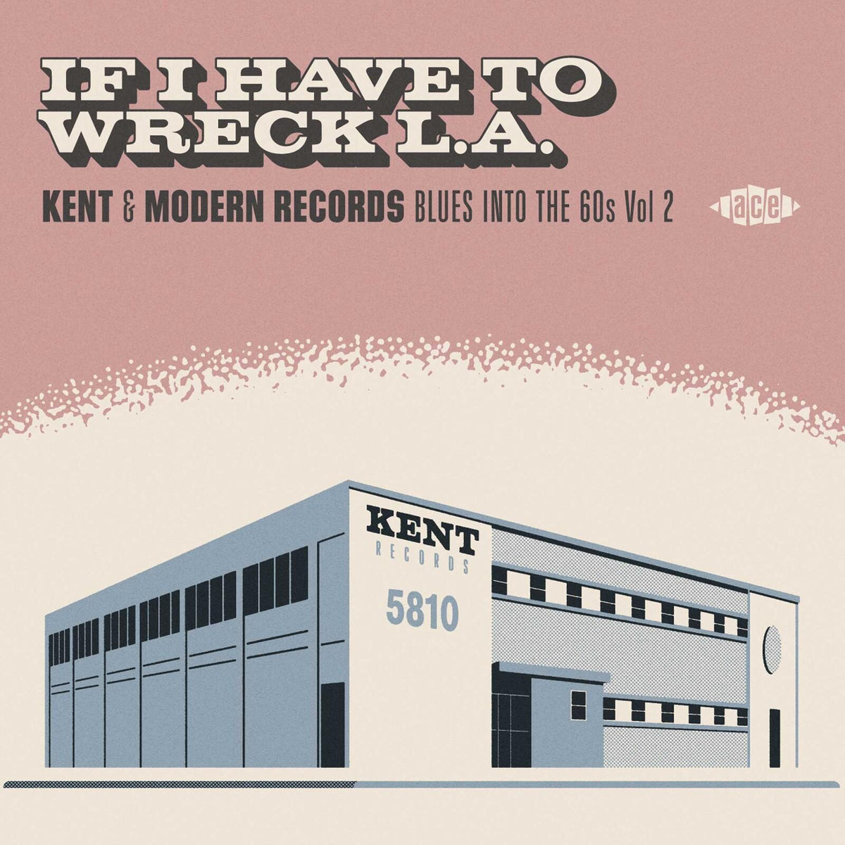 Various Artists - If I Have To Wreck L.a.: Kent & Modern Records Blues Into the 60s Vol.2 - Cd