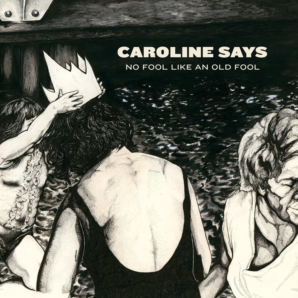 Caroline Says - No Fool Like An Old Fool - Lp