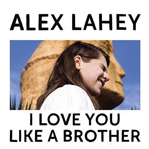 Alex Lahey - I Love You Like A Brother - Cd
