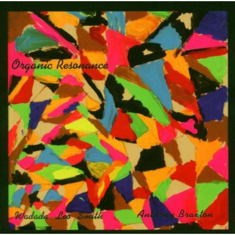 Wadada Leo Smith And Anthony Braxton - Organic Resonance - Cd