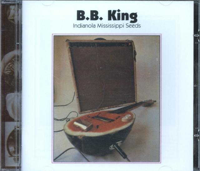 B.B. King - Indianola Mississippi Seeds - Cd