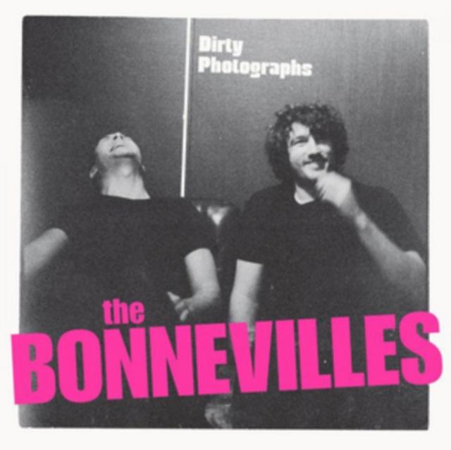 Bonnevilles - Dirty Photographs - Cd