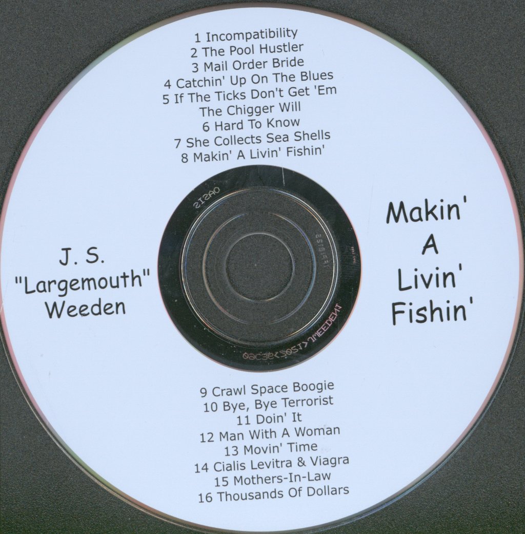 JS Largemouth Weeden - Makin' A Livin' Fishin' cd - Cd