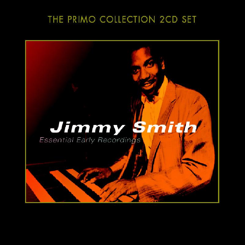 Jimmy Smith - Essential Early Recordings - Double Cd