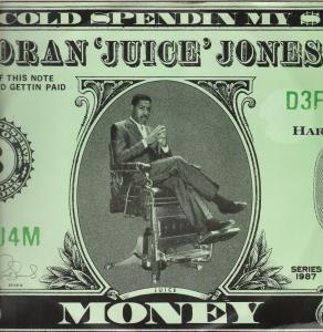 Oran Juice Jones - Cold Spendin' My $ Money - 12 Inch