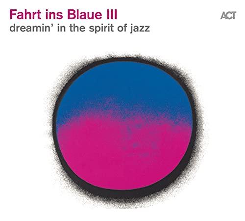 Various Artists - Fahrt Ins Blaue Iii: Dreamin' In the Spirit of Jazz - Cd