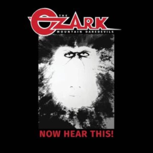 Ozark Mountain Daredevils - Now Hear This! - Cd