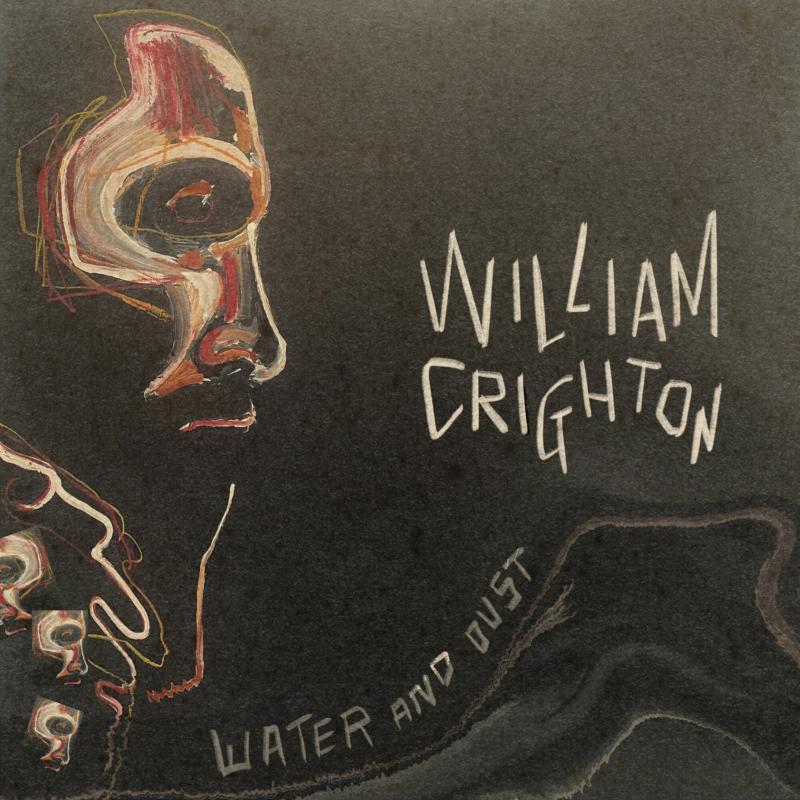 William Crighton - Water and Dust - Lp
