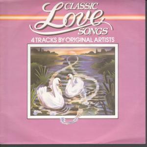 Classic Love Songs - 4 Tracks By Original Artists - 7 Inch