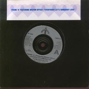 Frank K Featuring Winston Office - Everybody Let's Somebody Love - 7 Inch