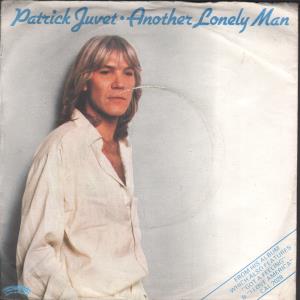 Patrick Juvet - Another Lonely Man - 7 Inch