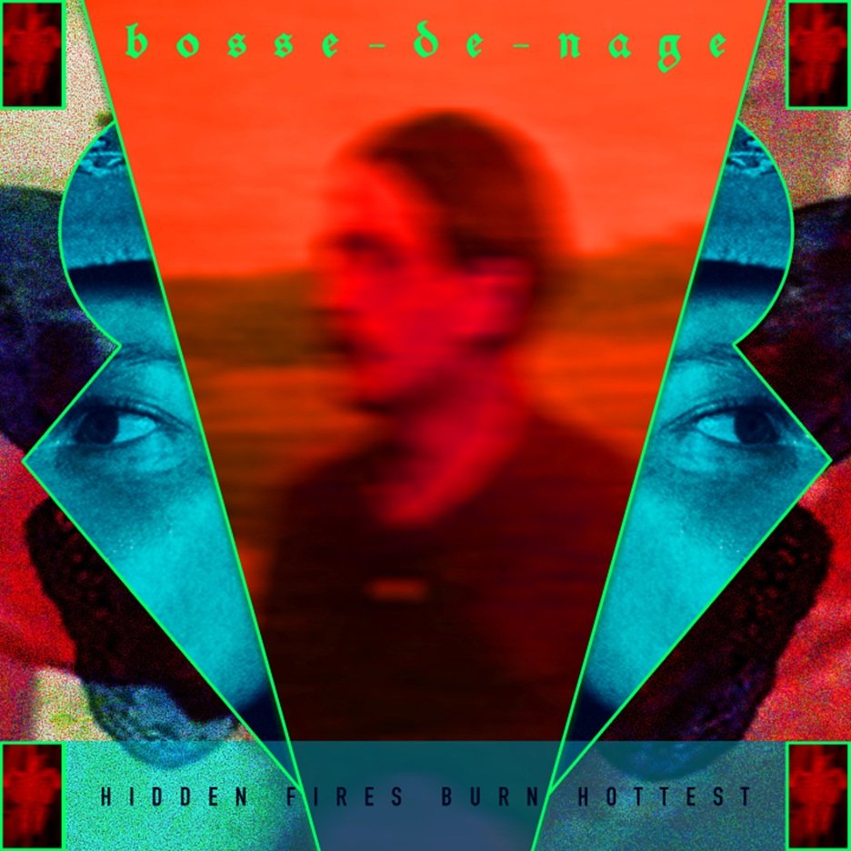 Bosse-De-Nage - Hidden Fires Burn Hottest - Double Lp