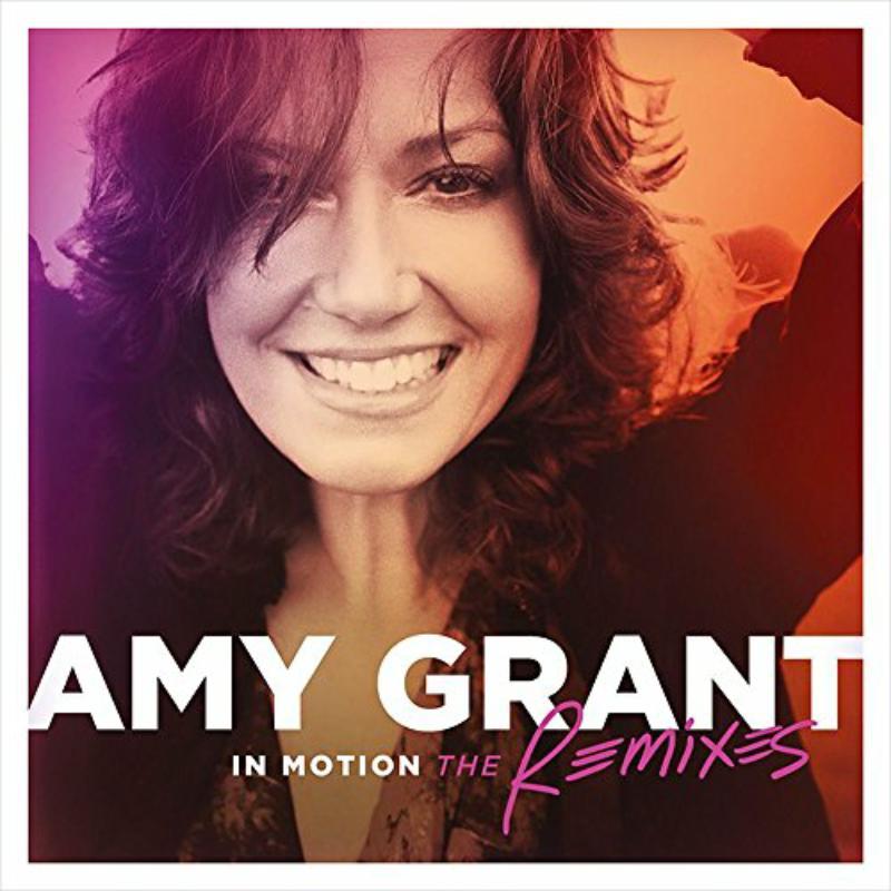 Amy Grant - In Motion: the Remixes - Cd