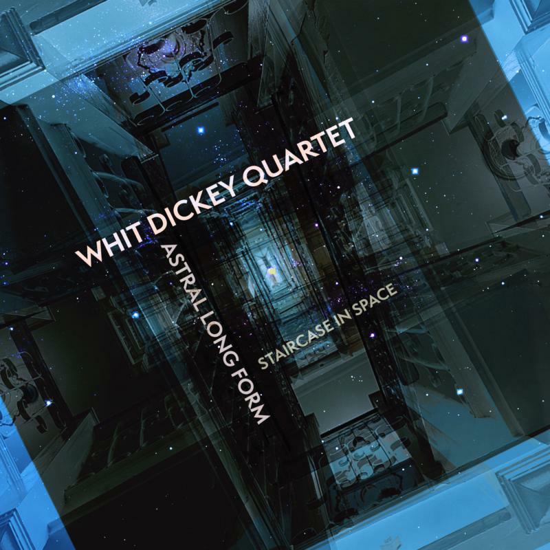 Whit Dickey Quartet - Astral Long Form (Staircase In Space) - Cd