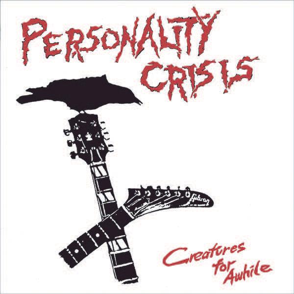 Personality Crisis - Creatures For Awhile - Lp