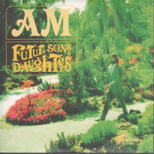 Am - Future Sons And Daughters - Cd