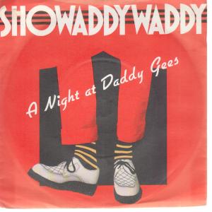 Showaddywaddy - A Night At Daddy Gees - 7 Inch