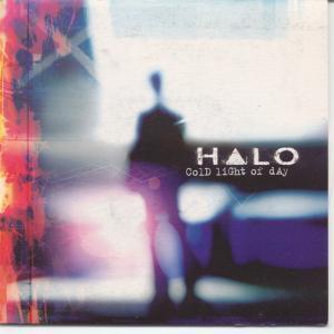 Halo - Cold Light Of Day - 7 Inch