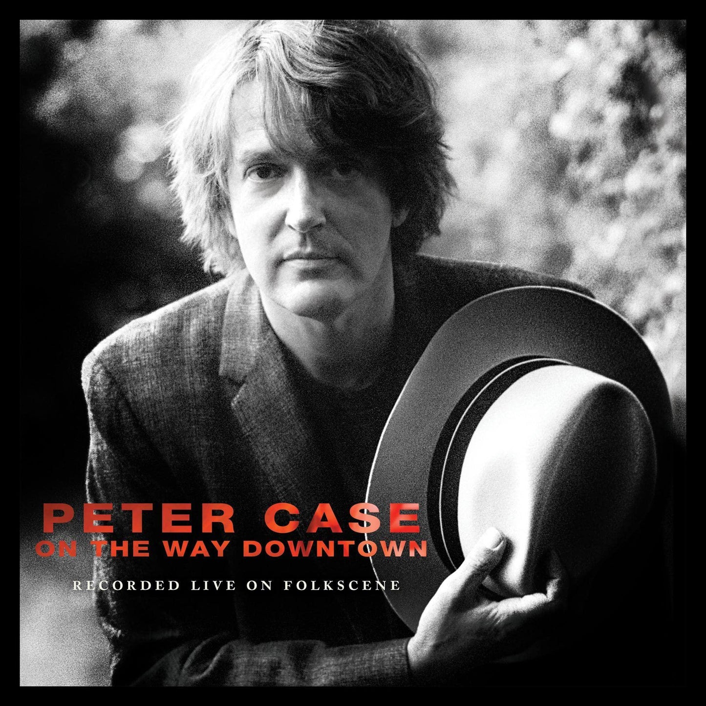 Peter Case - On the Way Downtown Recorded - Cd