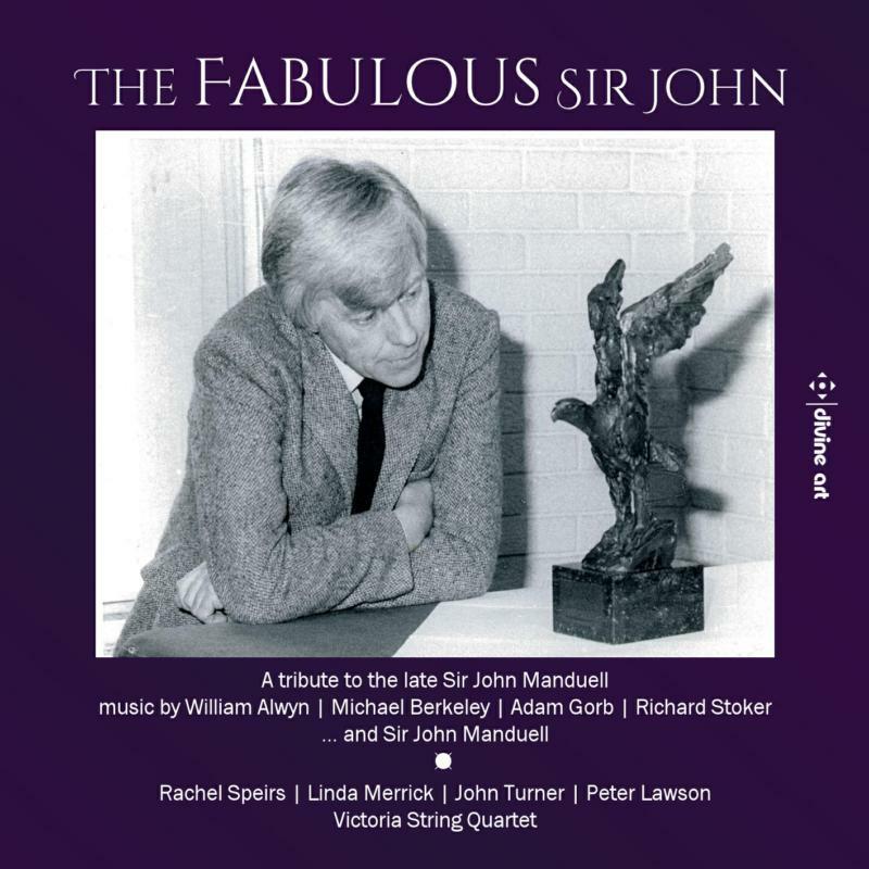 Various Artists - William Alwyn; Michael Berkeley; Sir John Manduell; Adam Gorb; Richard Stoker: the Fabulous Sir John , A 2nd Tribute - Cd