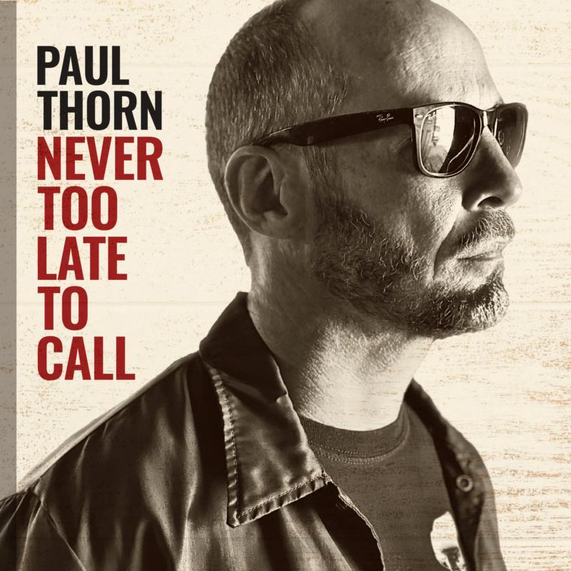 Paul Thorn - Never Too Late To Call - Lp