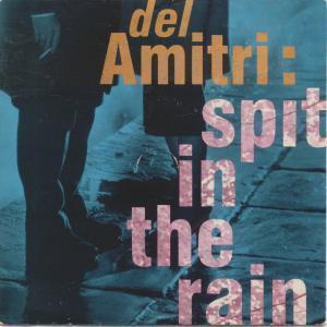 Del Amitri - Spit In The Rain - 7 Inch