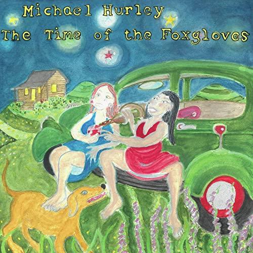 Michael Hurley - Time of the Foxgloves - Lp